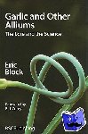 Block, Eric (University of Albany, USA) - Garlic and Other Alliums - The Lore and The Science