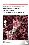  - Mechanisms and Metal Involvement in Neurodegenerative Diseases