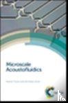  - Microscale Acoustofluidics