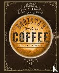 Stephenson, Tristan - The Curious Barista's Guide to Coffee - The definitive guide to the extraordinary world of coffee