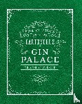 Stephenson, Tristan - The Curious Bartender's Gin Palace