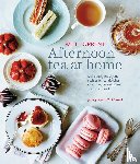Will Torrent - Afternoon Tea at Home - Deliciously Indulgent Recipes for Sandwiches, Savouries, Scones, Cakes and Other Fancies