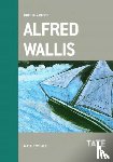 Gale, Matthew - British Artists: Alfred Wallis