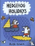 Green, Ruth - Hedgehog Holidays by Ruth Green