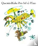 Blake, Sir Quentin - Quentin Blake: Pens Ink & Places