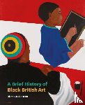 Parker, Rianna Jade - A Brief History of Black British Art