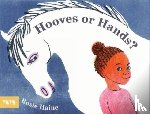  - HOOVES OR HANDS