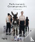 WOOD, CATHERINE - PERFORMANCE IN CONTEMPORARY ART