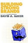 Aaker, David A. - Building Strong Brands