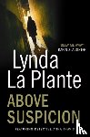 La Plante, Lynda - Above Suspicion