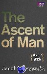Bronowski, Jacob - The Ascent Of Man