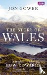 Gower, Jon - The Story of Wales