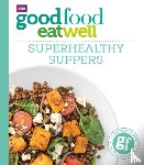 Good Food Guides - Good Food: Superhealthy Suppers