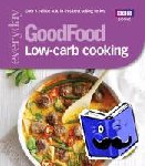 Good Food Guides - Good Food: Low-Carb Cooking