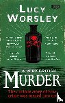 Worsley, Lucy - A Very British Murder