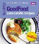 Good Food Guides - Good Food: Low-calorie Recipes