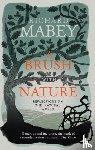 Mabey, Richard - A Brush With Nature