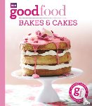 Good Food Guides - Good Food: Bakes & Cakes