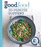 Good Food Guides - Good Food: 30-minute suppers