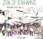 Parr, Peter - Zen of Drawing