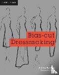 Holman, Gillian - Bias-Cut Dressmaking - A Step-By-Step Introduction