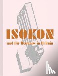 Daybelge, Leyla, Englund, Magnus - Isokon and the Bauhaus in Britain