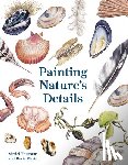 Thurstan, Meriel, Martin, Rosie - Painting Nature's Details