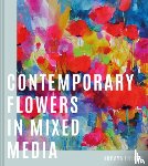 French, Soraya - Contemporary Flowers in Mixed Media