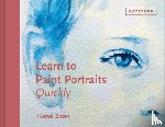 Soan, Hazel - Learn to Paint Portraits Quickly