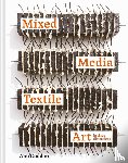 Goddard, Ann - Mixed Media Textile Art in Three Dimensions