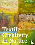Appleton, Jeanette - Textile Creativity Through Nature