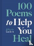 Ison, Liz - 100 Poems to Help You Heal