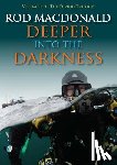 Macdonald, Rod - Deeper into the Darkness