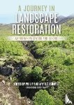 Ashmole, Philip, Ashmole, Myrtle - A Journey in Landscape Restoration