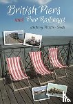 Poulton-Smith, Anthony - British Piers and Pier Railways