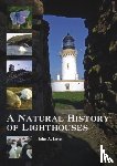 Love, John A. - A Natural History of Lighthouses