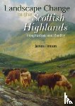 Fenton, James - Landscape Change in the Scottish Highlands