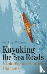 Ley-Wilson, Ed - Kayaking the Sea Roads