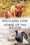 Dennis, Roy - The Highland Cow and the Horse of the Woods