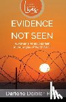 Rose, Darlene Deibler - Evidence not Seen (New Edition)