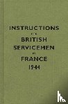  - Instructions for British Servicemen in France, 1944