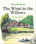 Hunt, Peter - The Making of The Wind in the Willows