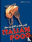 Zancani, Diego - How We Fell in Love with Italian Food