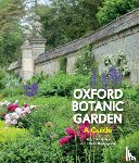 Hiscock, Simon, Thorogood, Chris - Oxford Botanic Garden