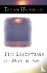 Evelyn Underhill - The Essentials of Mysticism and Other Essays