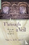Annemarie Schimmel - As Through a Veil