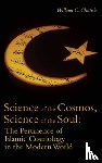William C. Chittick - Science of the Cosmos, Science of the Soul