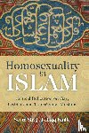 Kugle, Scott Siraj Al-Haqq - Homosexuality in Islam