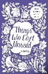 Pirzad, Zoya, Lewis (translator), Franklin D. - Things We Left Unsaid