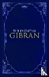 Bushrui, Suheil, Gibran, Kahlil - The Essential Gibran